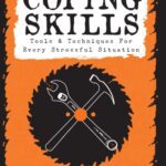خرید و دانلود نسخه کامل کتاب Coping Skills: Tools & Techniques for Every Stressful Situation