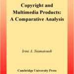 خرید و دانلود نسخه کامل کتاب Copyright and Multimedia Products: A Comparative Analysis (Cambridge Intellectual Property and Information Law)
