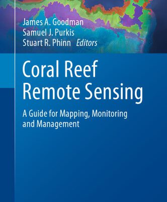خرید و دانلود نسخه کامل کتاب Coral Reef Remote Sensing: A Guide for Mapping, Monitoring and Management