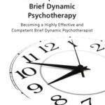 خرید و دانلود نسخه کامل کتاب Core Competencies in Brief Dynamic Psychotherapy: Becoming a Highly Effective and Competent Brief Dynamic Psychotherapist