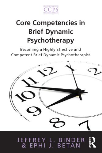خرید و دانلود نسخه کامل کتاب Core Competencies in Brief Dynamic Psychotherapy: Becoming a Highly Effective and Competent Brief Dynamic Psychotherapist_68cd6e7cb8678.jpeg خرید و دانلود نسخه کامل کتاب Core Competencies in Brief Dynamic Psychotherapy: Becoming a Highly Effective and Competent Brief Dynamic Psychotherapist