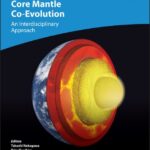 خرید و دانلود نسخه کامل کتاب Core-Mantle Co-Evolution: An Interdisciplinary Approach
