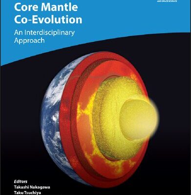 خرید و دانلود نسخه کامل کتاب Core-Mantle Co-Evolution: An Interdisciplinary Approach