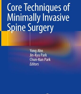خرید و دانلود نسخه کامل کتاب Core Techniques of Minimally Invasive Spine Surgery
