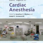 خرید و دانلود نسخه کامل کتاب Core Topics in Cardiac Anesthesia