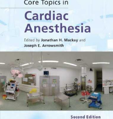 خرید و دانلود نسخه کامل کتاب Core Topics in Cardiac Anesthesia