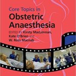 خرید و دانلود نسخه کامل کتاب Core Topics in Obstetric Anaesthesia – Orginal Pdf