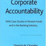 خرید و دانلود نسخه کامل کتاب Corporate Accountability: With Case Studies in Pension Funds and in the Banking Industry