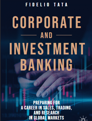 خرید و دانلود نسخه کامل کتاب Corporate and Investment Banking: Preparing for a Career in Sales, Trading, and Research in Global Markets – Original PDF