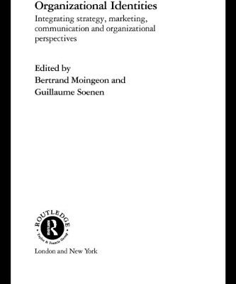 خرید و دانلود نسخه کامل کتاب Corporate and Organizational Identities: Integrating Strategy, Marketing, Communication and Organizational Perspectives
