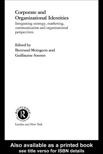 خرید و دانلود نسخه کامل کتاب Corporate and Organizational Identities: Integrating Strategy, Marketing, Communication and Organizational Perspectives_68d5e6ed92215.jpeg خرید و دانلود نسخه کامل کتاب Corporate and Organizational Identities: Integrating Strategy, Marketing, Communication and Organizational Perspectives