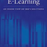 خرید و دانلود نسخه کامل کتاب Corporate E-Learning: An Inside View of IBM’s Solutions