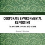 خرید و دانلود نسخه کامل کتاب Corporate Environmental Reporting: The Western Approach to Nature