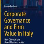 خرید و دانلود نسخه کامل کتاب Corporate Governance and Firm Value in Italy: How Directors and Board Members Matter