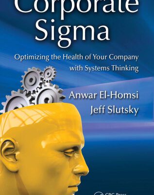 خرید و دانلود نسخه کامل کتاب Corporate Sigma: Optimizing the Health of Your Company with Systems Thinking