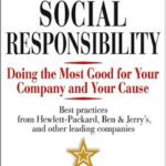 خرید و دانلود نسخه کامل کتاب Corporate Social Responsibility: Doing the Most Good for Your Company and..