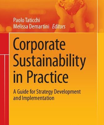 خرید و دانلود نسخه کامل کتاب Corporate Sustainability in Practice: A Guide for Strategy Development and Implementation