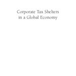 خرید و دانلود نسخه کامل کتاب Corporate Tax Shelters in a Global Economy: Why they are a Problem and What We Can do About it (AEI Studies on Tax Reform)