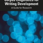 خرید و دانلود نسخه کامل کتاب Corpus Linguistics for Writing Development: A Guide for Research