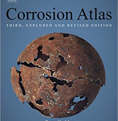 خرید و دانلود نسخه کامل کتاب Corrosion Atlas (3rd Edition) – Orginal Pdf