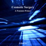 خرید و دانلود نسخه کامل کتاب Cosmetic Surgery: A Feminist Primer