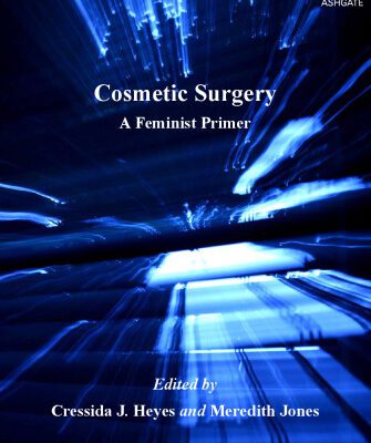 خرید و دانلود نسخه کامل کتاب Cosmetic Surgery: A Feminist Primer