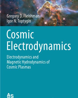 خرید و دانلود نسخه کامل کتاب Cosmic Electrodynamics: Electrodynamics and Magnetic Hydrodynamics of Cosmic Plasmas