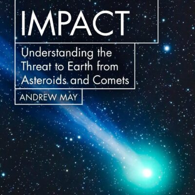 خرید و دانلود نسخه کامل کتاب Cosmic Impact: Understanding the Threat to Earth from Asteroids and Comets