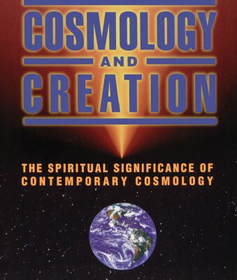 خرید و دانلود نسخه کامل کتاب Cosmology and Creation: The Spiritual Significance of Contemporary Cosmology