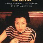خرید و دانلود نسخه کامل کتاب Cosmopolitan Cinema: Cross-cultural Encounters in East Asian Film