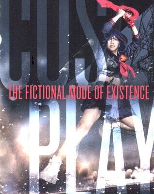 خرید و دانلود نسخه کامل کتاب Cosplay: The Fictional Mode of Existence