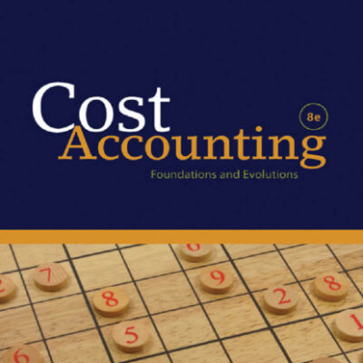 خرید و دانلود نسخه کامل کتاب Cost Accounting: Foundations and Evolutions (Available Titles Cengagenow)