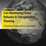 خرید و دانلود نسخه کامل کتاب Cost-Minimizing Choice Behavior in Transportation Planning: A Theoretical Framework for Logit Models