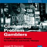 خرید و دانلود نسخه کامل کتاب Counseling Problem Gamblers: A Self-Regulation Manual for Individual and Family Therapy