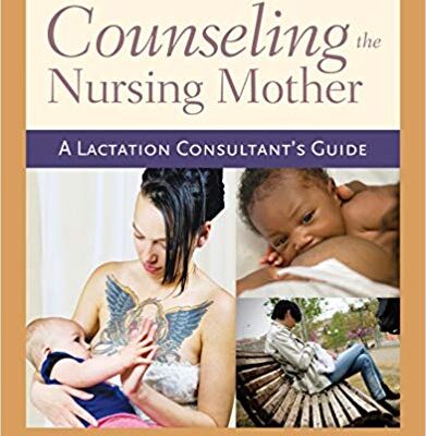خرید و دانلود نسخه کامل کتاب Counseling the Nursing Mother 6th Edition