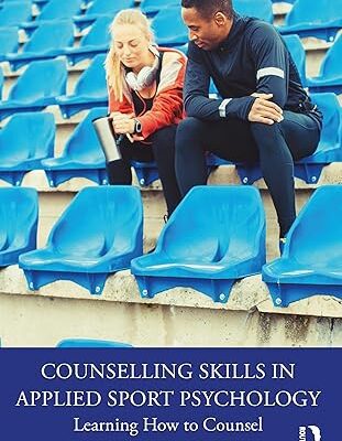 خرید و دانلود نسخه کامل کتاب Counselling Skills in Applied Sport Psychology: Learning How to Counsel – PDF