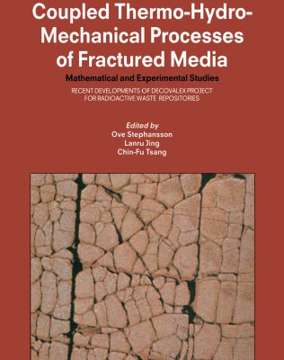 خرید و دانلود نسخه کامل کتاب Coupled Thermo-Hydro-Mechanical Processes of Fractured Media: Mathematical and Experimental Studies
