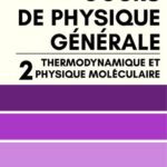 خرید و دانلود نسخه کامل کتاب Cours de physique générale Tome 2 Thermodynamique et physique moléculaire