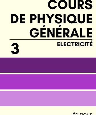 خرید و دانلود نسخه کامل کتاب Cours de physique générale Tome 3 Electricité