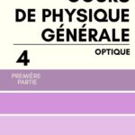 خرید و دانلود نسخه کامل کتاب Cours de physique générale Tome 4 Partie 1 Optique