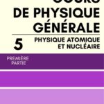 خرید و دانلود نسخه کامل کتاب Cours de physique générale Tome 5 Partie 1 Physique atomique et nucléaire