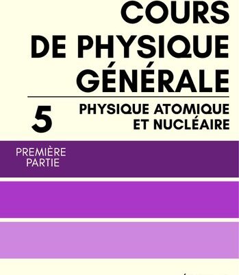 خرید و دانلود نسخه کامل کتاب Cours de physique générale Tome 5 Partie 1 Physique atomique et nucléaire