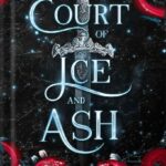 خرید و دانلود نسخه کامل کتاب Court of Ice and Ash: A romantic fairy tale fantasy (The Broken Kingdoms Book 2) by LJ Andrews
