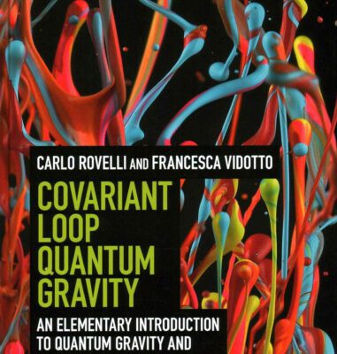 خرید و دانلود نسخه کامل کتاب Covariant Loop Quantum Gravity: An Elementary Introduction to Quantum Gravity and Spinfoam Theory