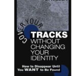 خرید و دانلود نسخه کامل کتاب Cover Your Tracks Without Changing Your Identity