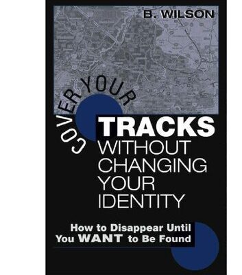 خرید و دانلود نسخه کامل کتاب Cover Your Tracks Without Changing Your Identity