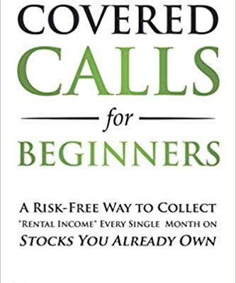 خرید و دانلود نسخه کامل کتاب Covered Calls for Beginners: A Risk-Free Way to Collect “Rental Income” Every Single Month on Stocks You Already Own[2020] –  +  pdf