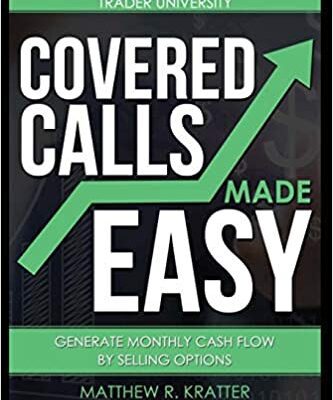 خرید و دانلود نسخه کامل کتاب Covered Calls Made Easy:  Generate Monthly Cash Flow by Selling Options[2015] –  +  pdf