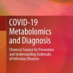 خرید و دانلود نسخه کامل کتاب COVID-19 Metabolomics and Diagnosis: Chemical Science for Prevention and Understanding Outbreaks of Infectious Diseases
