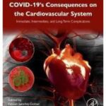 خرید و دانلود نسخه کامل کتاب COVID-19’s Consequences on the Cardiovascular System  Immediate, Intermediate, and Long-Term Complications